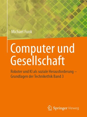 cover image of Roboter und KI als soziale Herausforderung – Grundlagen der Technikethik, Band 3